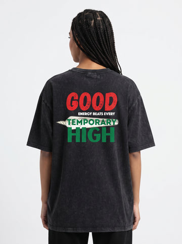 Good Energy Beats Every Temporary High Black Acid Wash Oversized Graphic T-Shirt