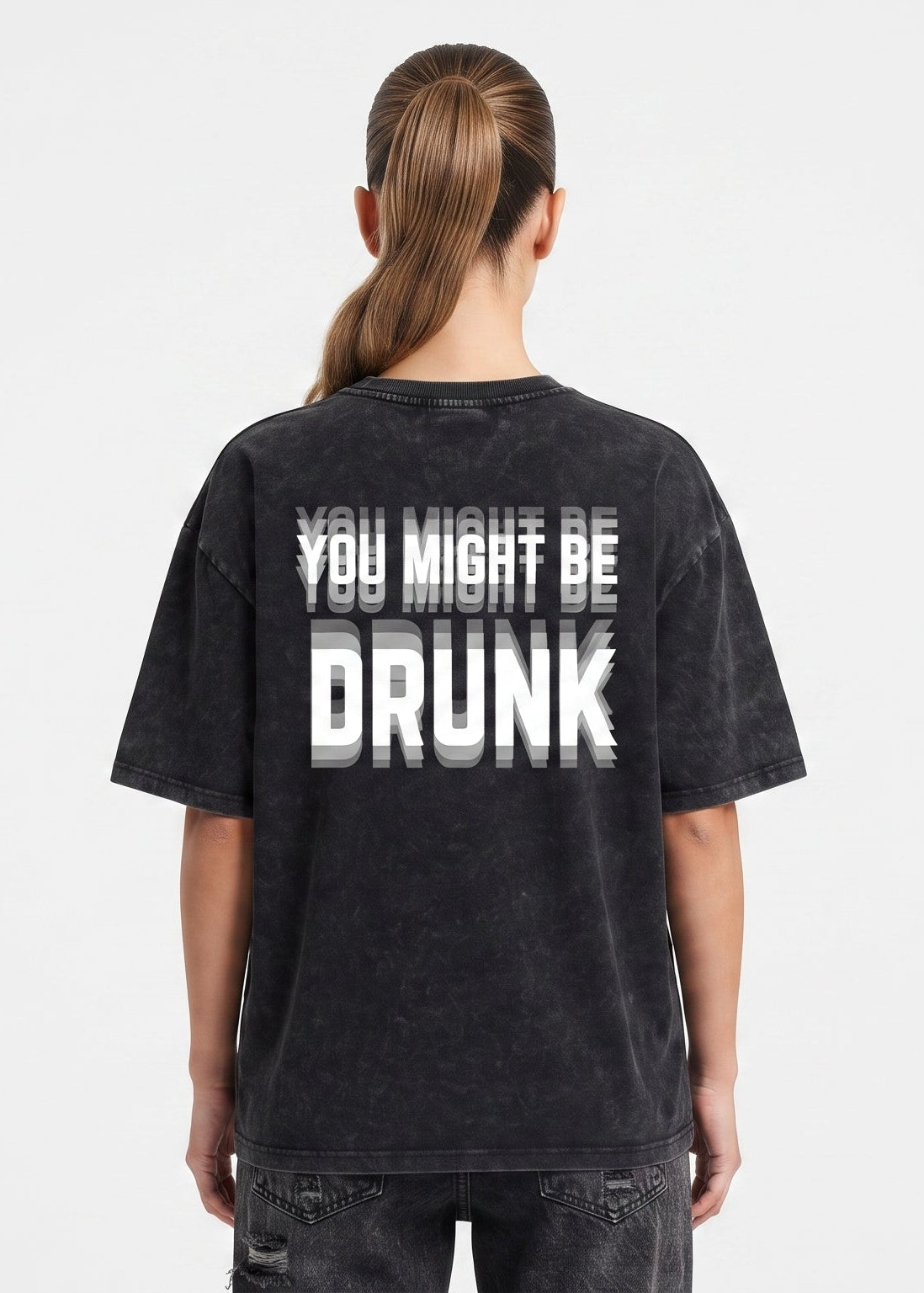 Dunbond Label You Might Be Drunk Graphic Acid Washed Oversized T-Shirt for Unisex